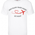 Valentine's Day Specials--- Just Plane Crazy T-Shirt