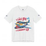 I Like Big Tails I Cannot Lie Airplane T-Shirt - Image 9