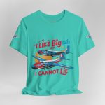 I Like Big Tails I Cannot Lie Airplane T-Shirt - Image 36