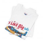 I Like Big Tails I Cannot Lie Airplane T-Shirt - Image 7