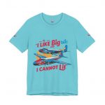 I Like Big Tails I Cannot Lie Airplane T-Shirt - Image 41
