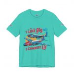I Like Big Tails I Cannot Lie Airplane T-Shirt - Image 33