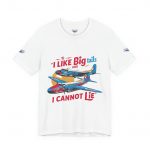 I Like Big Tails I Cannot Lie Airplane T-Shirt - Image 5