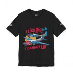 I Like Big Tails I Cannot Lie Airplane T-Shirt - Image 13
