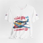 I Like Big Tails I Cannot Lie Airplane T-Shirt - Image 8