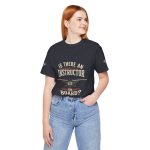 Instructor Board Tee — "Is There an Instructor Board?" Funny Instructor T‑Shirt - Image 145