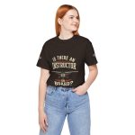 Instructor Board Tee — "Is There an Instructor Board?" Funny Instructor T‑Shirt - Image 10