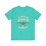Instructor Board Tee — "Is There an Instructor Board?" Funny Instructor T‑Shirt - Image 88