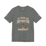 Instructor Board Tee — "Is There an Instructor Board?" Funny Instructor T‑Shirt - Image 16