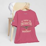 Instructor Board Tee — "Is There an Instructor Board?" Funny Instructor T‑Shirt - Image 186