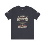 Instructor Board Tee — "Is There an Instructor Board?" Funny Instructor T‑Shirt - Image 148