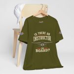 Instructor Board Tee — "Is There an Instructor Board?" Funny Instructor T‑Shirt - Image 66