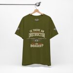 Instructor Board Tee — "Is There an Instructor Board?" Funny Instructor T‑Shirt - Image 65