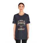 Instructor Board Tee — "Is There an Instructor Board?" Funny Instructor T‑Shirt - Image 159