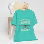 Instructor Board Tee — "Is There an Instructor Board?" Funny Instructor T‑Shirt - Image 81