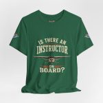 Instructor Board Tee — "Is There an Instructor Board?" Funny Instructor T‑Shirt - Image 94