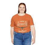 Instructor Board Tee — "Is There an Instructor Board?" Funny Instructor T‑Shirt - Image 38