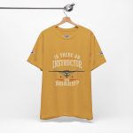 Instructor Board Tee — "Is There an Instructor Board?" Funny Instructor T‑Shirt - Image 50