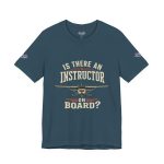 Instructor Board Tee — "Is There an Instructor Board?" Funny Instructor T‑Shirt - Image 166