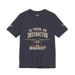Instructor Board Tee — "Is There an Instructor Board?" Funny Instructor T‑Shirt - Image 151