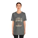 Instructor Board Tee — "Is There an Instructor Board?" Funny Instructor T‑Shirt - Image 24