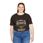 Instructor Board Tee — "Is There an Instructor Board?" Funny Instructor T‑Shirt - Image 8
