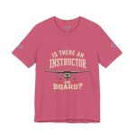 Instructor Board Tee — "Is There an Instructor Board?" Funny Instructor T‑Shirt - Image 181