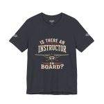 Instructor Board Tee — "Is There an Instructor Board?" Funny Instructor T‑Shirt - Image 136