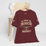 Instructor Board Tee — "Is There an Instructor Board?" Funny Instructor T‑Shirt - Image 201