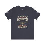 Instructor Board Tee — "Is There an Instructor Board?" Funny Instructor T‑Shirt - Image 163