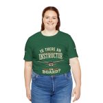 Instructor Board Tee — "Is There an Instructor Board?" Funny Instructor T‑Shirt - Image 98