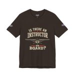 Instructor Board Tee — "Is There an Instructor Board?" Funny Instructor T‑Shirt