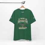Instructor Board Tee — "Is There an Instructor Board?" Funny Instructor T‑Shirt - Image 95