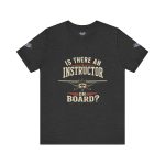 Instructor Board Tee — "Is There an Instructor Board?" Funny Instructor T‑Shirt - Image 133
